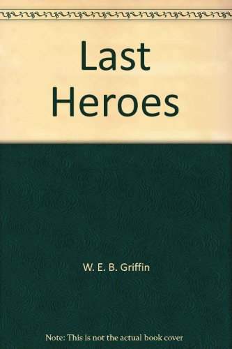 9780399145575: Last Heroes