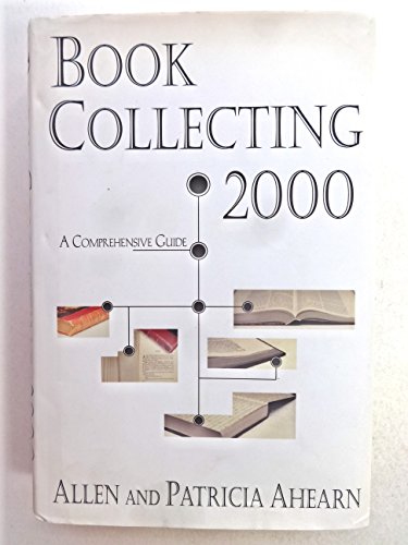 Book Collecting 2000: A Comprehensive Guide