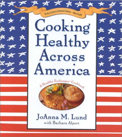 Beispielbild fr Cooking Healthy Across America - 2000 publication. zum Verkauf von Your Online Bookstore