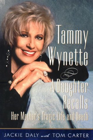 Beispielbild fr Tammy Wynette : A Daughter Recalls Her Mother's Tragic Life and Death zum Verkauf von Better World Books