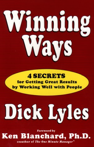 Stock image for Winning Ways: 4 Secrets for Getting Great Results by Working Well with People for sale by ThriftBooks-Atlanta