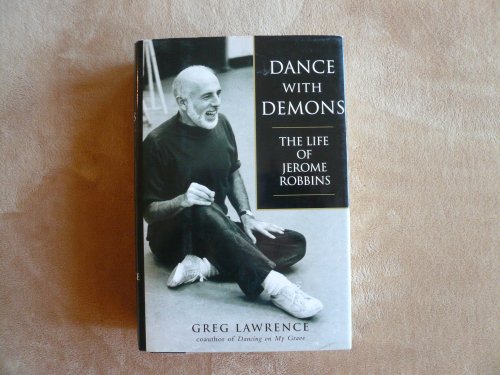 Dance with Demons: The Life of Jerome Robbins