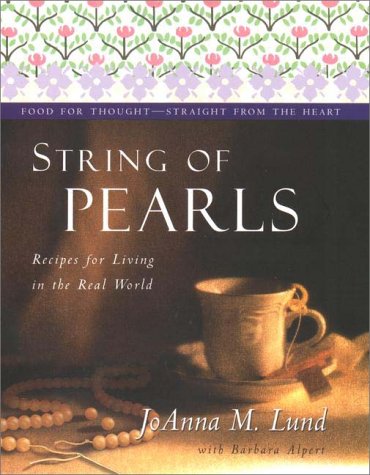 Imagen de archivo de String of Pearls : Recipes for Living Well in the Real World a la venta por Better World Books