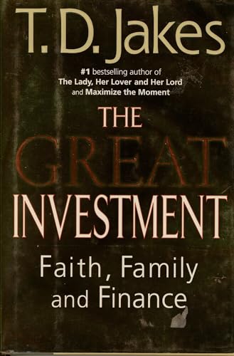 The Great Investment: Faith, Family, and Finance (9780399146831) by Jakes, T. D.