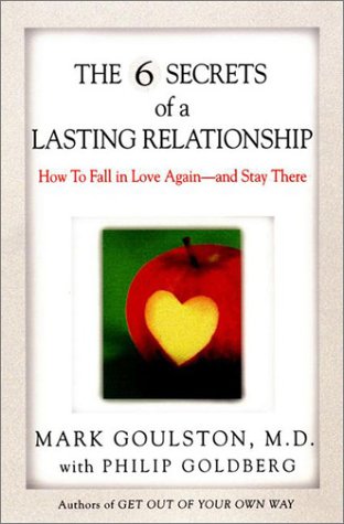 Beispielbild fr The 6 Secrets of a Lasting Relationship : How to Fall in Love Again and Stay There zum Verkauf von Better World Books