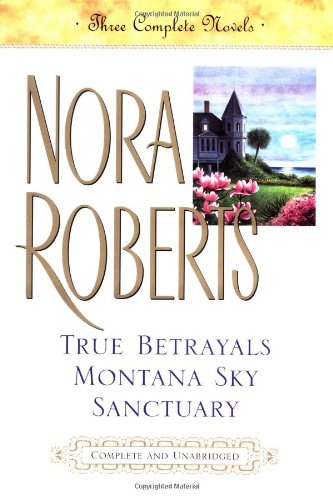 Stock image for True Betrayals; Montana Sky; Sanctuary: Three Complete Novels for sale by ThriftBooks-Atlanta