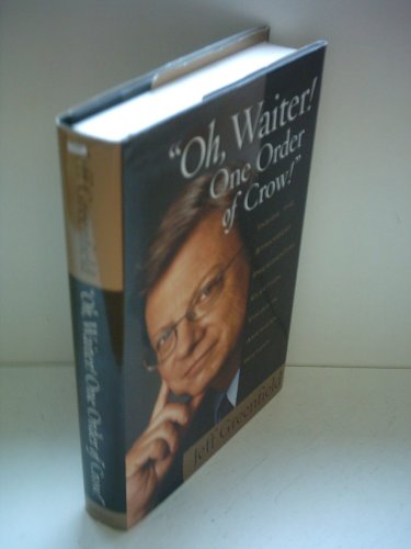 Imagen de archivo de Oh, Waiter! One Order of Crow! : Inside the Strangest Presidental Election Finish in American History a la venta por Better World Books