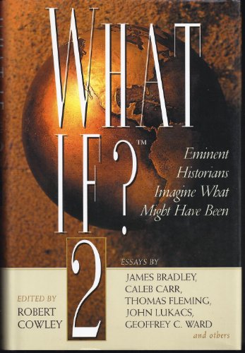 Stock image for What If? : Eminent Historians Imagine What Might Have Been for sale by Better World Books