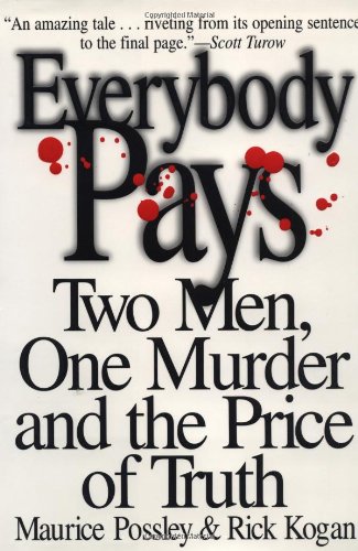 Everybody Pays: Two Men, One Murder And Price Of Truth.