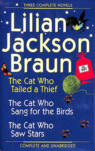 Stock image for Three Complete Novels : The Cat Who Tailed Thief; The Cat Who Sang for Birds; The Cat Who Saw Stars for sale by Better World Books