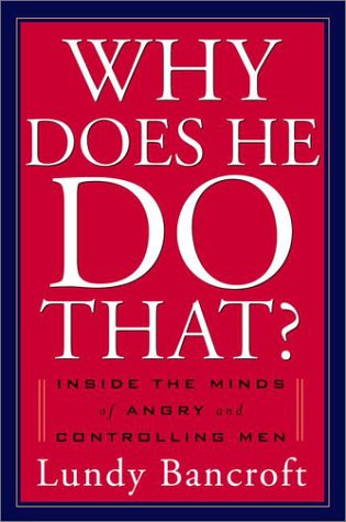 Imagen de archivo de Why Does He Do That?: Inside the Minds of Angry and Controlling Men a la venta por ThriftBooks-Atlanta