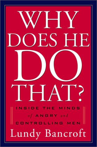 Stock image for Why Does He Do That?: Inside the Minds of Angry and Controlling Men for sale by ThriftBooks-Dallas