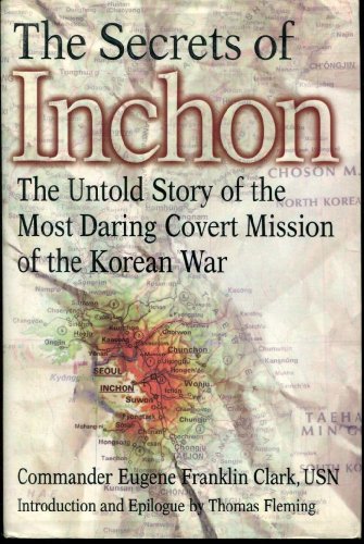 9780399148712: The Secrets of Inchon: The Untold Story of the Most Daring Covert Mission of the Korean War