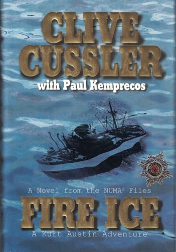 Fire Ice: A Novel from the NUMA Files - 1st Edition/1st Printing