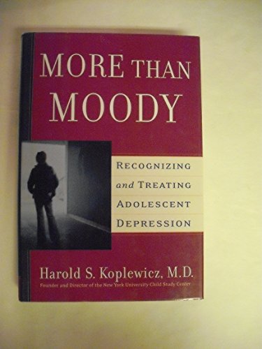 More than Moody (9780399149184) by Koplewicz, Harold