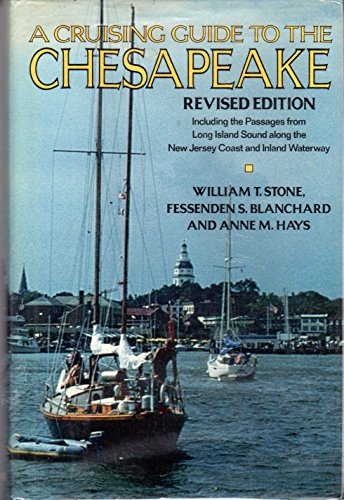 Imagen de archivo de CRUISING GUIDE TO THE CHESAPEAKE. Including the Passages from Long Island Sound along the New Jersey Coast and Inland Waterway a la venta por Riverow Bookshop