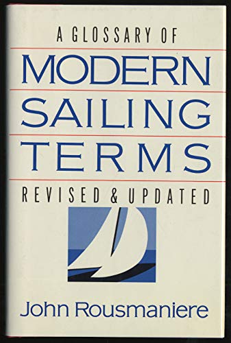 Beispielbild fr Glossary of Modern Sailing Terms, Revised and Updated Edition zum Verkauf von Bookmans