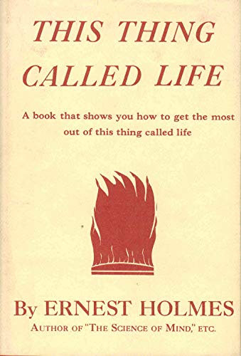 9780399150197: This Thing Called Life: A Book That Showns You How to Get the Most Out of This Thing Called Life