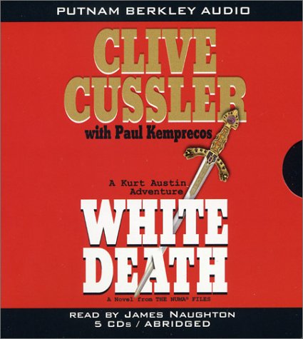 White Death (The Numa Files) (9780399150647) by Cussler, Clive; Kemprecos, Paul