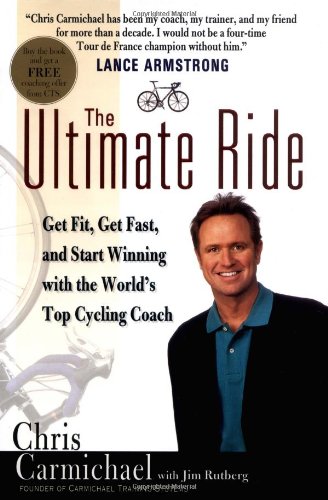 Beispielbild fr The Ultimate Ride : Get Fit, Get Fast and Start Winning with the World's Top Cycling Coach zum Verkauf von Better World Books