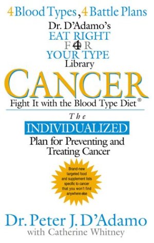 Beispielbild fr Cancer : Fight It with the Blood Type Diet zum Verkauf von Better World Books