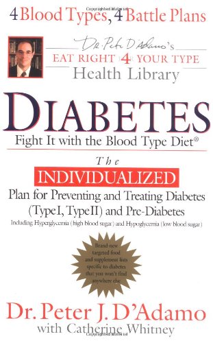 Imagen de archivo de Diabetes: Fight It with the Blood Type Diet (The Eat Right 4 Your Type Library) a la venta por Wonder Book