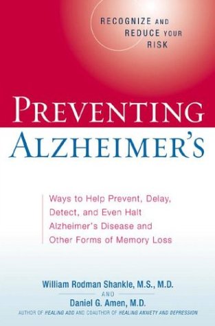 Stock image for Preventing Alzheimer's : Ways to Help Prevent, Delay or Halt Alzheimer's and Other Forms of Memory Loss for sale by Better World Books: West