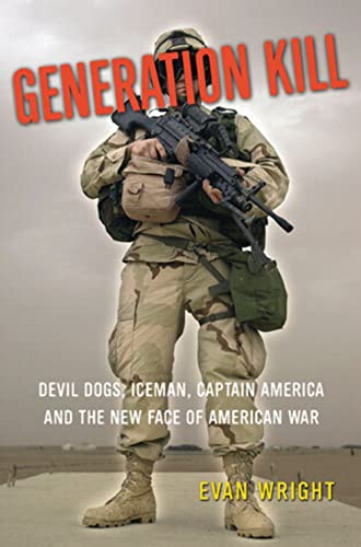 9780399151934: Generation Kill: Devil Dogs, Iceman, Captain America, and the New Face of American War