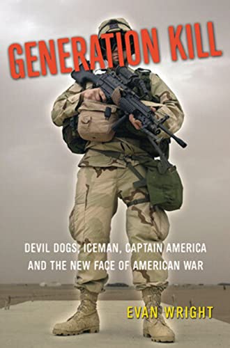 Stock image for Generation Kill: Devil Dogs, Iceman, Captain America and The New Face of American War for sale by SecondSale