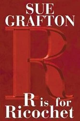 R is for Ricochet - Sue Grafton