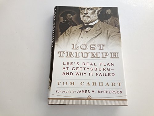 9780399152498: Lost Triumph: Lee's Real Plan At Gettysburg- And Why It Failed