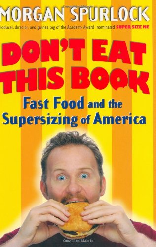 9780399152603: Don't Eat This Book: Fast Food and the Super Sizing of America