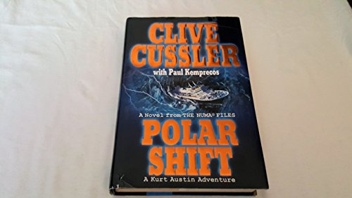 Stock image for Polar Shift: A Kurt Austin Adventure (The Numa Files) for sale by WorldofBooks