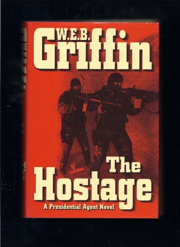 9780399153143: The Hostage (Presidential Agent Novels)