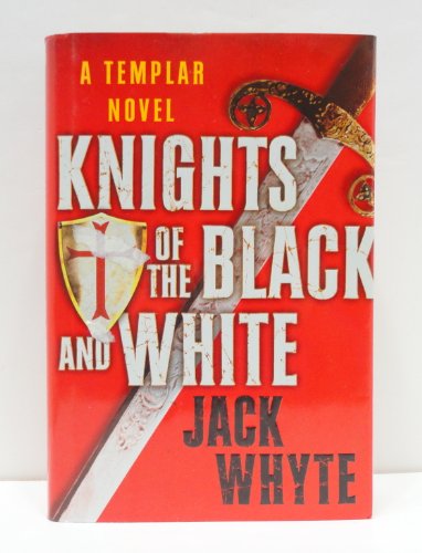 Beispielbild fr Knights of the Black and White (The Templar Trilogy, Book 1) zum Verkauf von Wonder Book