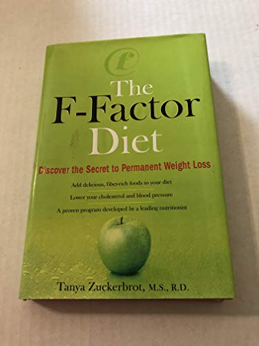 Beispielbild fr The F-Factor Diet : Discover the Secret to Permanent Weight Loss zum Verkauf von Better World Books