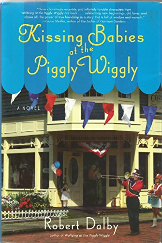 Imagen de archivo de Kissing Babies at the Piggly Wiggly a la venta por Better World Books: West