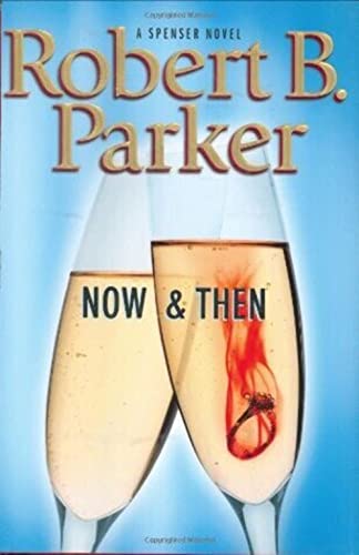 9780399154416: Now and Then (Spenser Mystery)