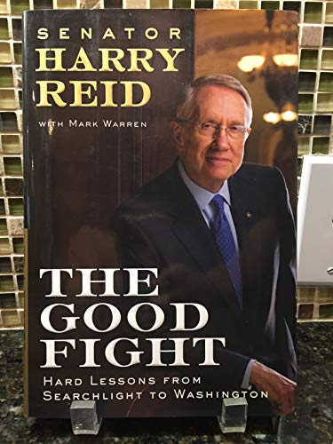 9780399154997: The Good Fight: Hard Lessons from Searchlight to Washington