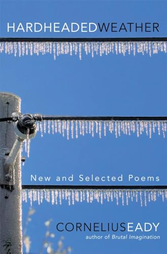 Stock image for Hardheaded Weather: New and Selected Poems for sale by BooksRun