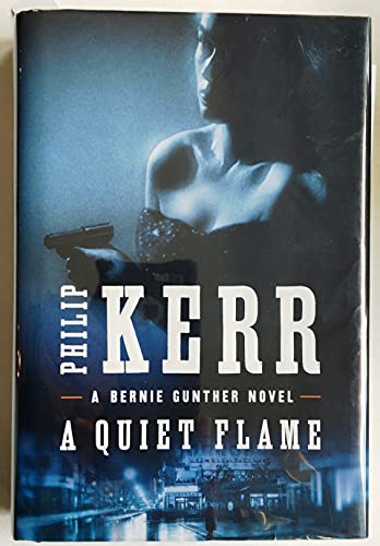 Imagen de archivo de A Quiet Flame (A Bernie Gunther Novel) a la venta por ZBK Books