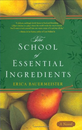 Beispielbild fr The School of Essential Ingredients zum Verkauf von Better World Books