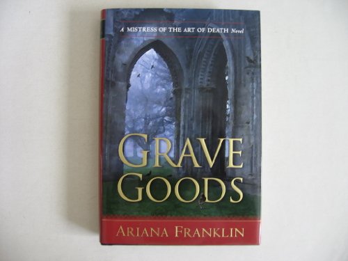 Imagen de archivo de Grave Goods (Mistress of the Art of Death) a la venta por SecondSale