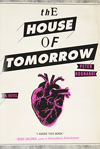 Beispielbild fr The House of Tomorrow zum Verkauf von SecondSale