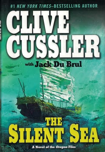 The Silent Sea (The Oregon Files) (9780399156250) by Cussler, Clive; Du Brul, Jack