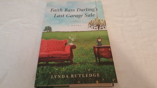 Stock image for Faith Bass Darling's Last Garage Sale for sale by Half Price Books Inc.