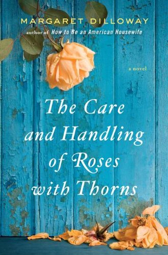 Beispielbild fr The Care and Handling of Roses With Thorns zum Verkauf von Wonder Book