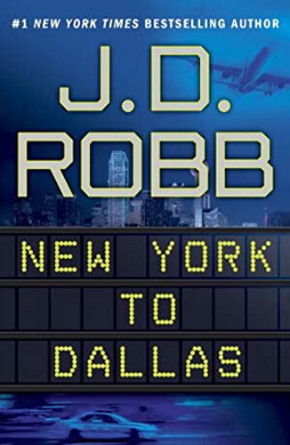 9780399157783: New York to Dallas (In Death)
