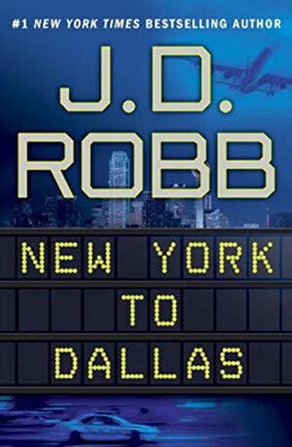 New York to Dallas (In Death, No. 33)