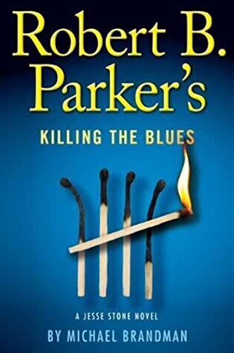 Imagen de archivo de Robert B. Parker's Killing the Blues (A Jesse Stone Novel) a la venta por Gulf Coast Books